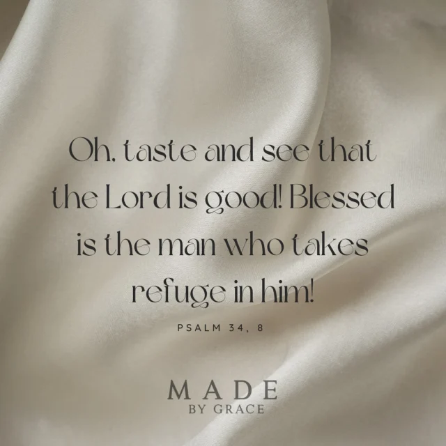 Oh, taste and see that the Lord is good! Blessed is the man who takes refuge in Him! Psalm 34, 8 🙏🏼 

#BibleVerse #BibleScripture #Psalm #PsalmOfTheDay #JesusIsKing #GodIsGood#BlessedWardrobe #MadeByGrace